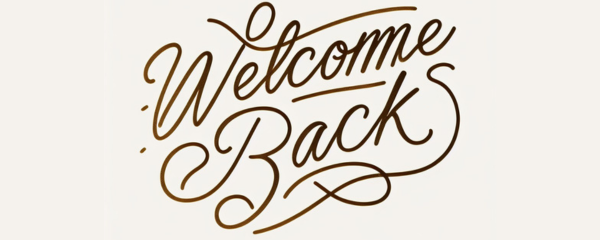 Welcome back